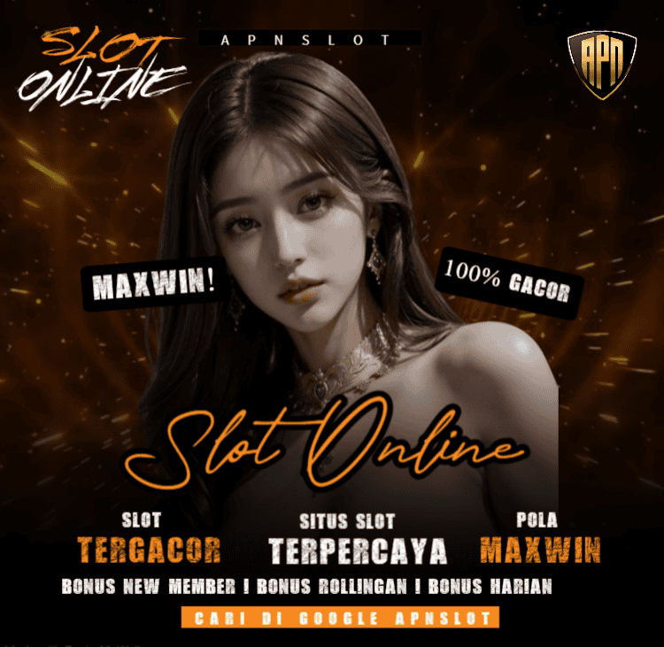 APNSLOT – Situs Slot Gacor Deposit Dana Tercepat